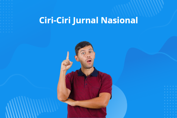Ciri-Ciri Jurnal Nasional